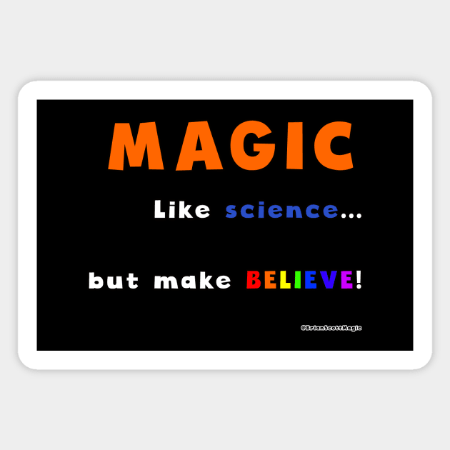 Magic - like science... Sticker by Brian Scott Magic